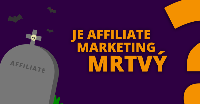 Je_affiliate_marketing_mrtvy